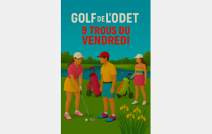 &quot;Les 9 trous du vendredi&quot; 10/10/2025